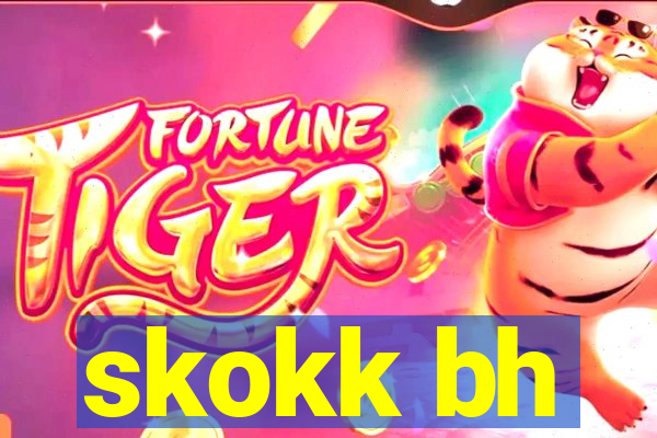 skokk bh